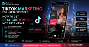 TikTok Marketing for UAE Businesses: How to Get Real Customers Not Just Views